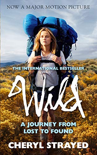 Wild. Film Tie-In: A Journey from Lost to Found